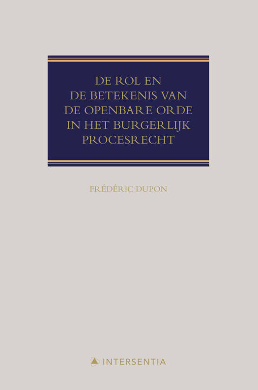 De rol en de betekenis van de openbare orde in het burgerlijk - Compendium Van Het Burgerlijk Procesrecht