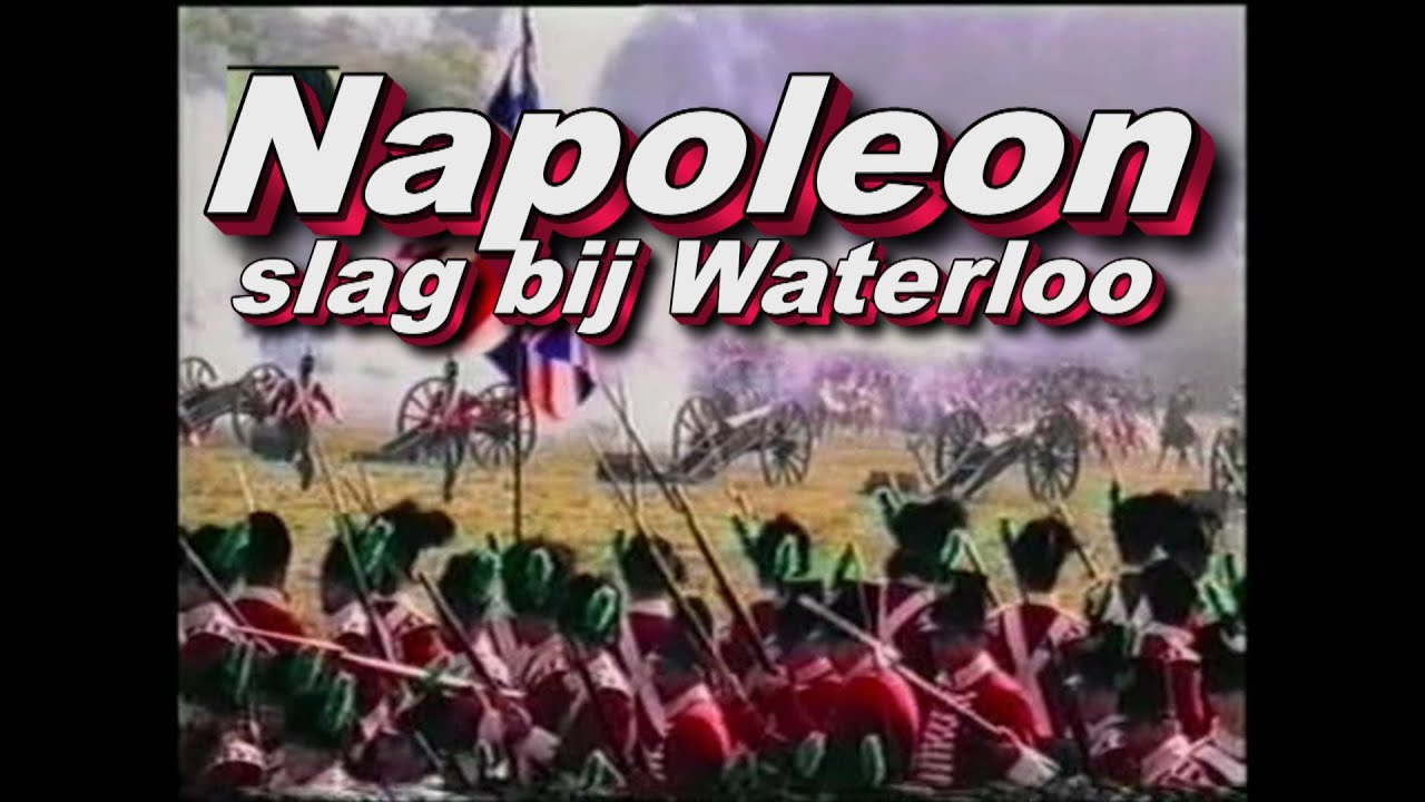De Slag bij Waterloo 200 jaar geleden april 1815 - YouTube - Waarom Is De Slag Bij Waterloo Zo Belangrijk