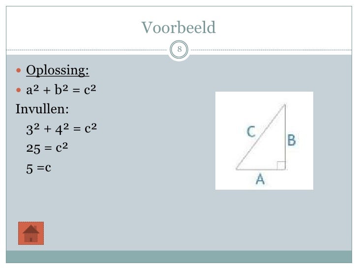 De stelling van pythagoras 2 - Stelling Van Pythagoras Rechte Zijde Berekenen
