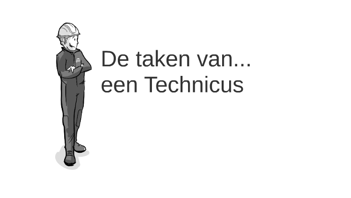 De taken van... een Technicus by on Prezi - Een Technicus Heeft In De Veluwse Gemeente