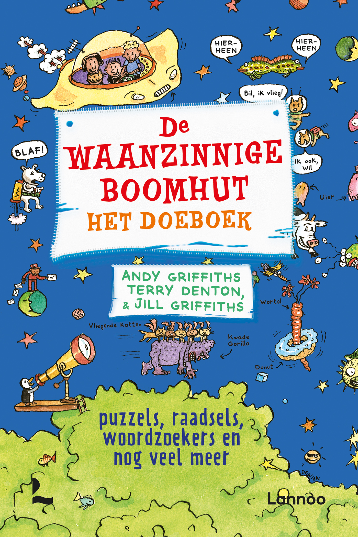 De waanzinnige boomhut - Het doeboek | Uitgeverij Lannoo - Hoeveel Boeken Zijn Er Van De Waanzinnige Boomhut