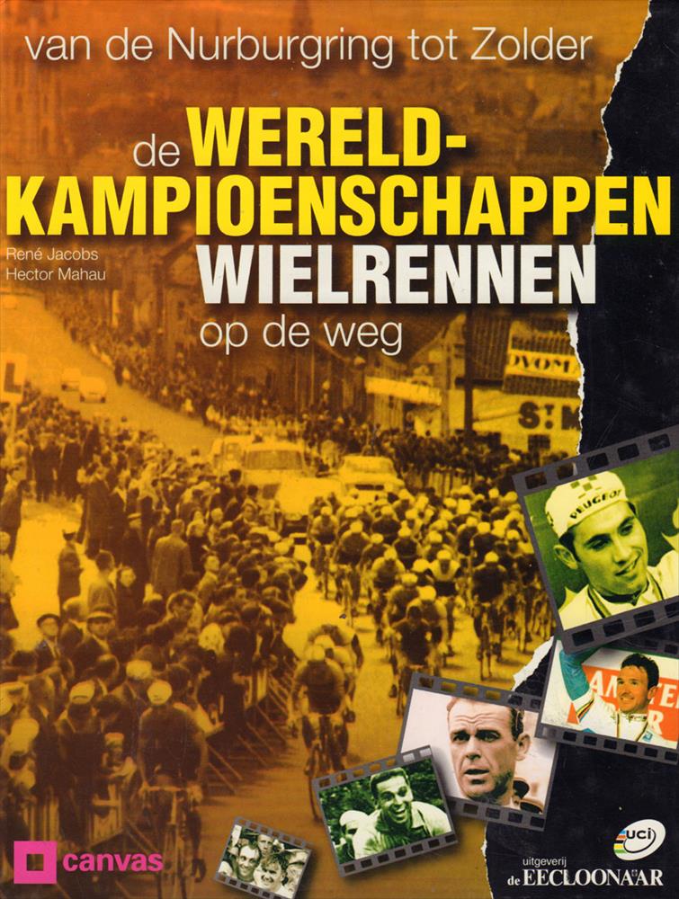DE WERELDKAMPIOENSCHAPPEN WIELRENNEN OP DE WEG 1927 - 2002 (World - Een Van De Onderdelen Op De Wereldkampioenschappen Roeien