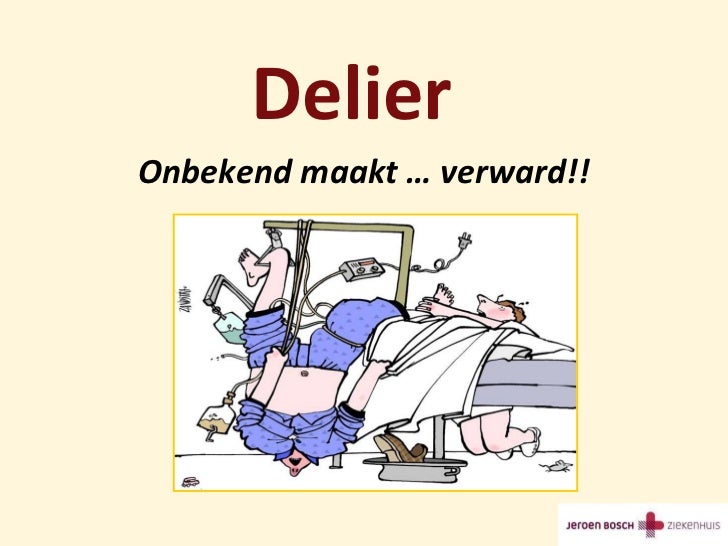 Delier nefrologie1ppt (1) - Wat Is Een Delier Bij Ouderen
