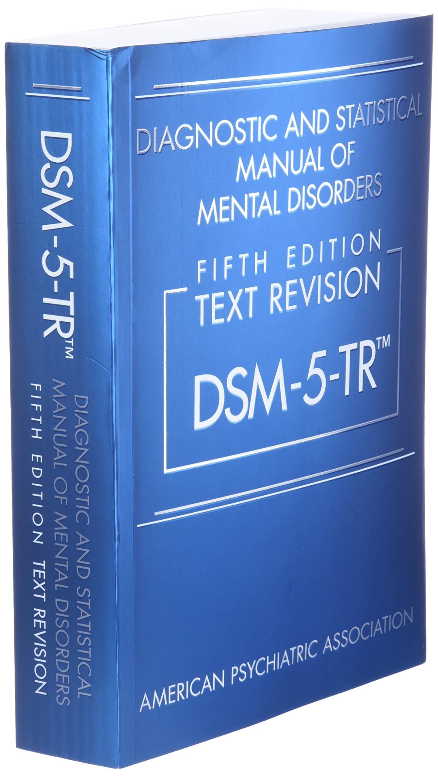 Diagnostic and Statistical Manual of Mental Disorders, Text Revision - Diagnostic And Statistical Manual Dsm