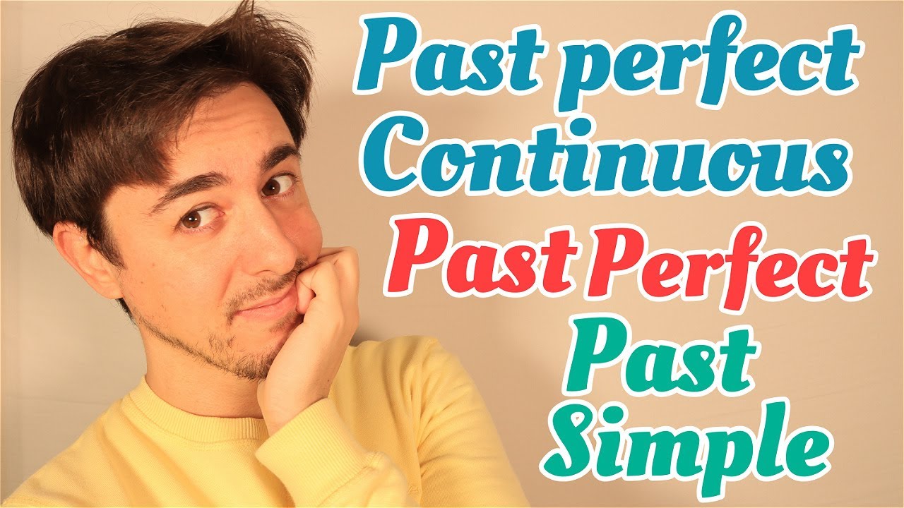 DIFERENCIA PAST SIMPLE - PAST PERFECT SIMPLE - PAST PERFECT CONTINUOUS - Hoe Maak Je De Past Perfect