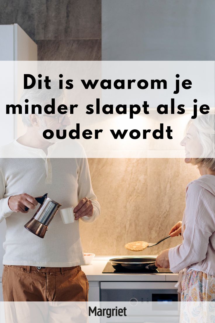 Dit is waarom we minder slapen als we ouder worden | Margriet | Ouder - Geestelijke Veranderingen Bij Het Ouder Worden