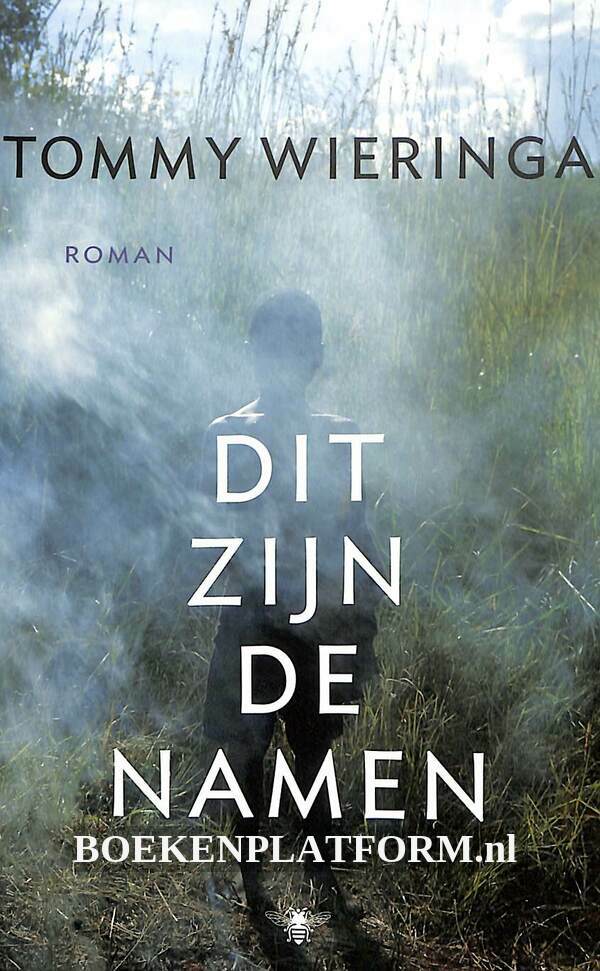 Dit zijn de namen | BoekenPlatform.nl - Dit Zijn De Namen Van Tommy Wieringa