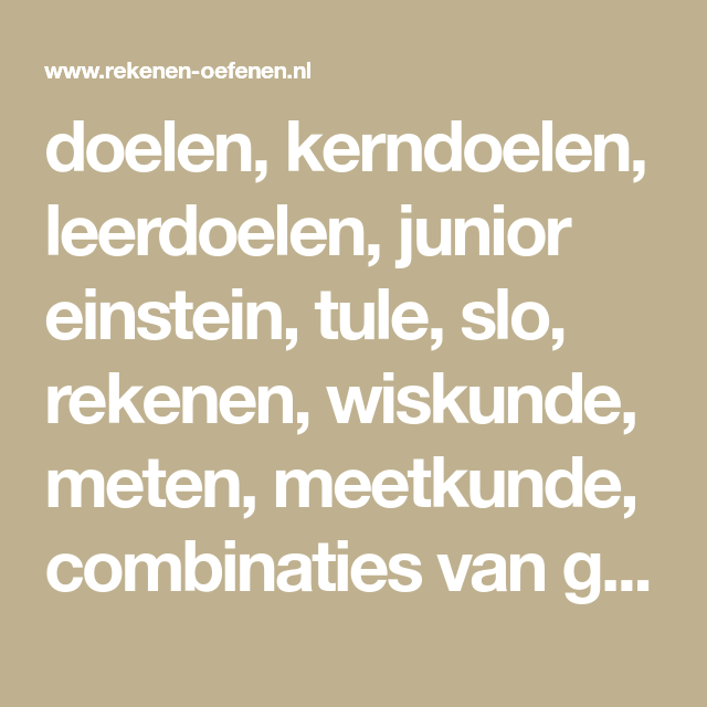 doelen, kerndoelen, leerdoelen, junior einstein, tule, slo, rekenen - Tule Slo Doelen Groep 1 En 2
