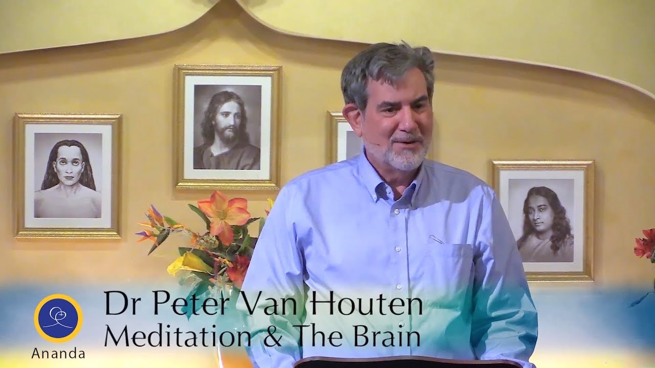 Dr. Peter Van Houten: Meditation and the Brain - YouTube - Een Vorstelijke Beproeving Peter Van Houten