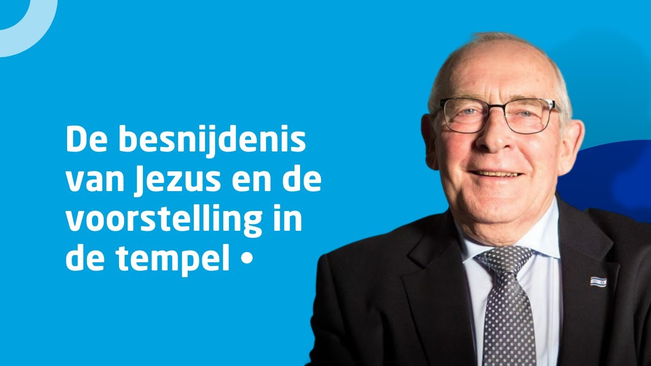ds. Jaap de Vreugd • De besnijdenis van Jezus en de voorstelling in de - Ds De Vreugd Amersfoort