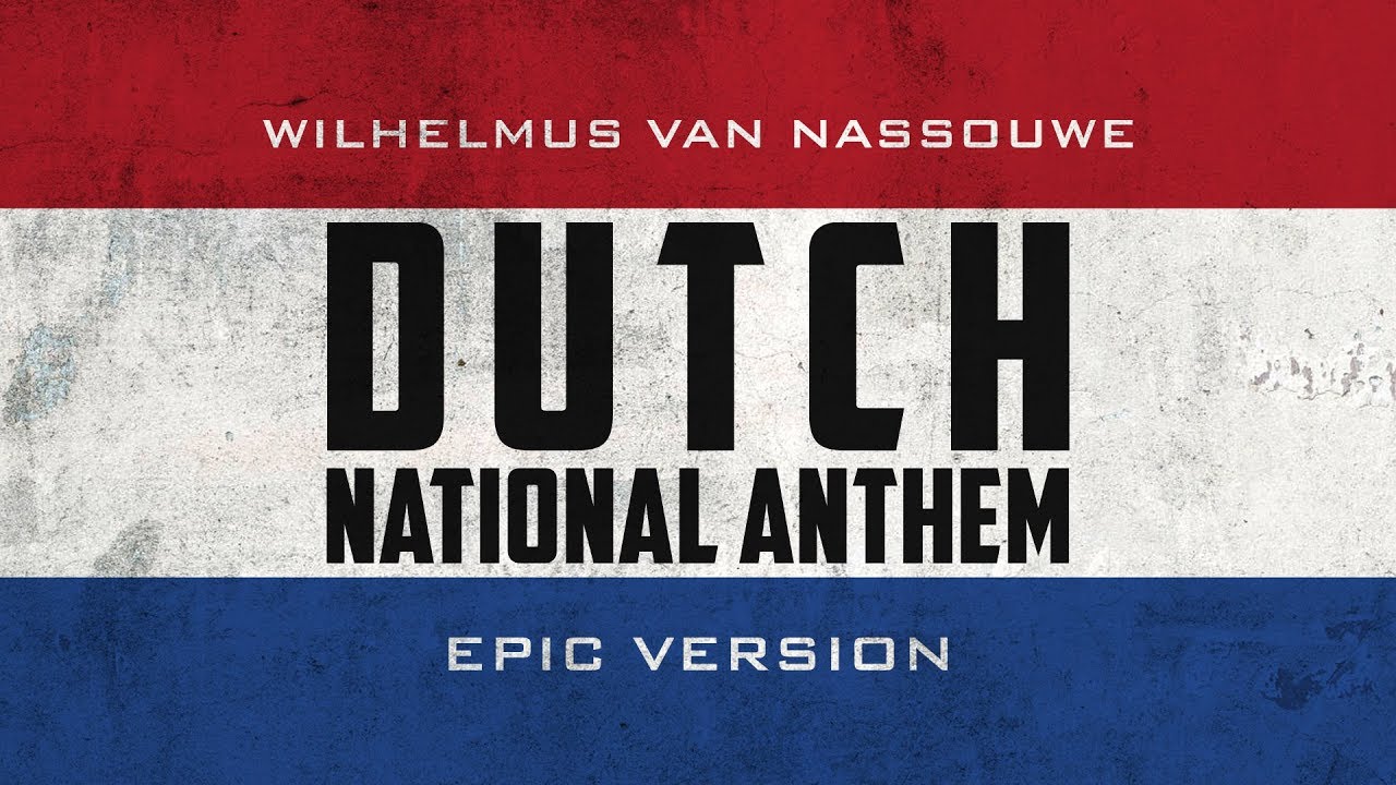 Dutch National Anthem - Wilhelmus van Nassouwe | Epic Version - YouTube - Wilhelmus Van Nassouwe Ben Ik Van Duitsen Bloed