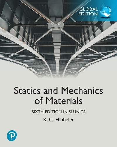 (e-Book) Statics and Mechanics of Materials, SI Units, 6th edition (12 - Statics And Mechanics Of Materials