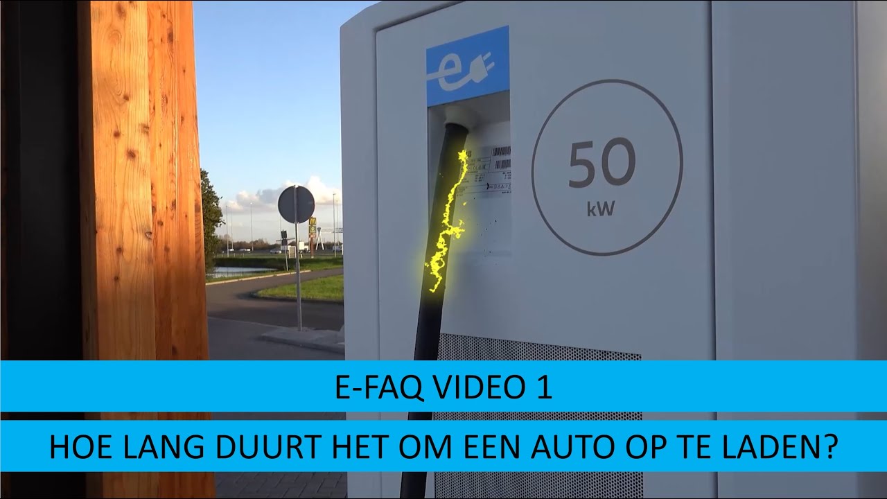 E-FAQ 1: Hoe lang duurt het voor een elektrische auto opgeladen is - Hoe Lang Duurt Afrijden Met Auto
