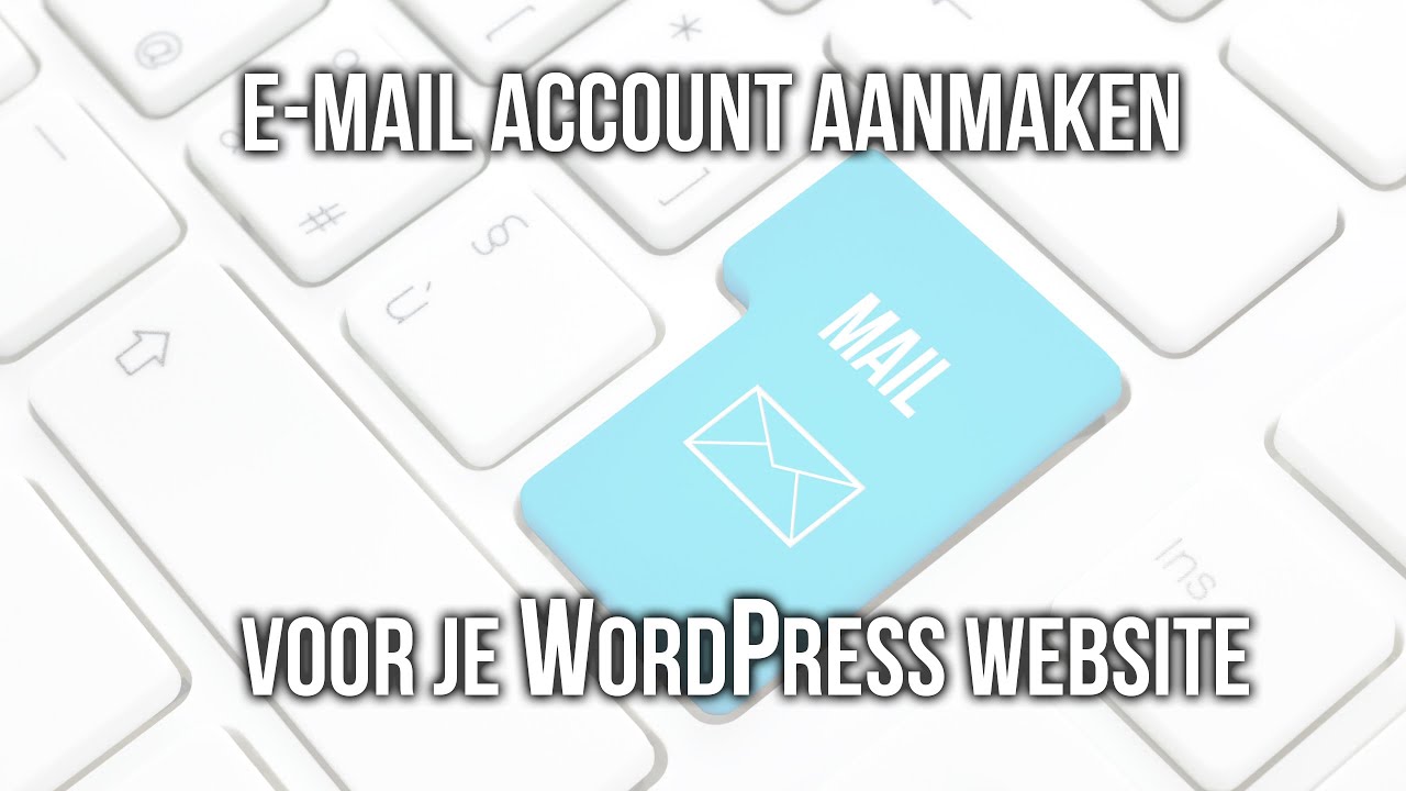 E-mailadres aanmaken voor je WordPress website - YouTube - Hoe Schrijf Je E Mailadres