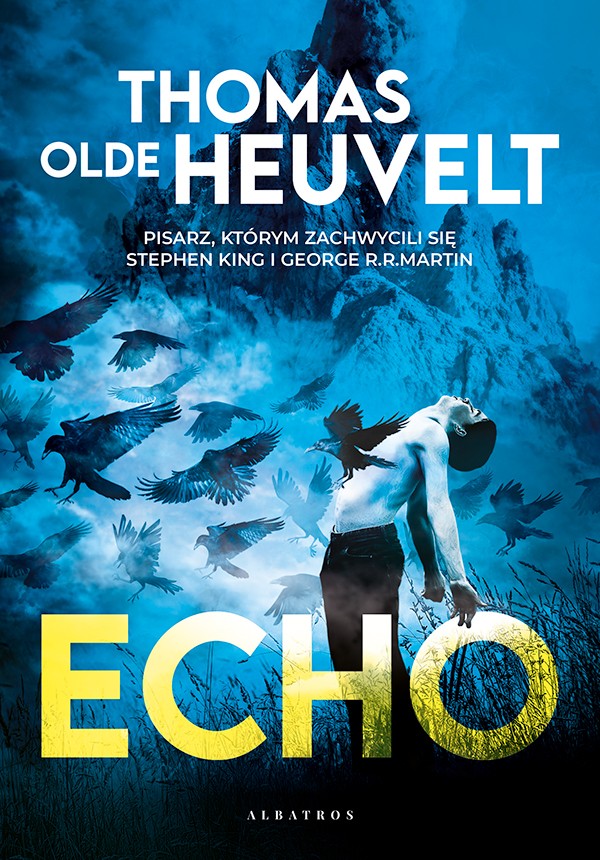 ECHO - Thomas Olde Heuvelt - Wydawnictwo Albatros - Echo Thomas Olde Heuvelt Samenvatting