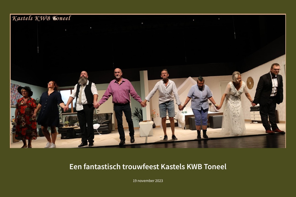 Een fantastisch trouwfeest Kastels KWB Toneel - Hoe Heet Een Toneelstuk In Een Bedrijf