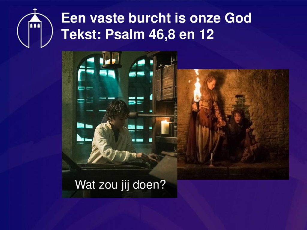 Een vaste burcht is onze God Tekst: Psalm 46,8 en ppt download - Een Vaste Burcht Is Onze God