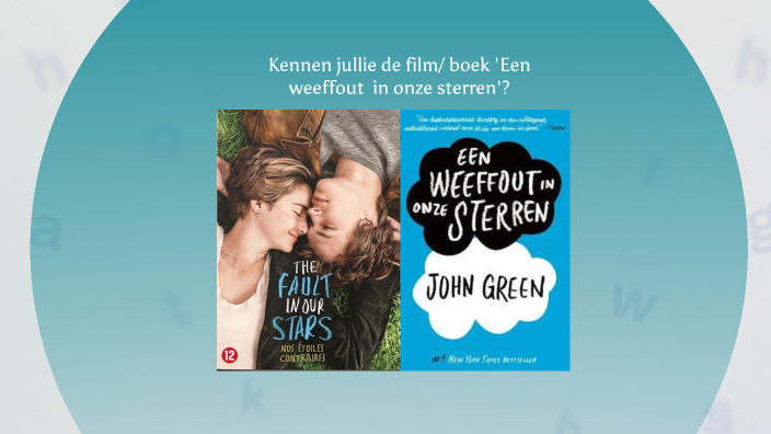 een weeffout in onze sterren by Carol-Anne Fluzin on Prezi - Een Weeffout In Onze Sterren Samenvatting