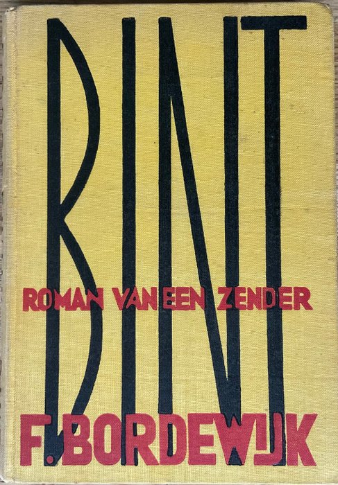 Eerste druk; F. Bordewijk - Bint roman van een zender - - Catawiki - Deze Roman Van Bordewijk Kwam Uit In 1938