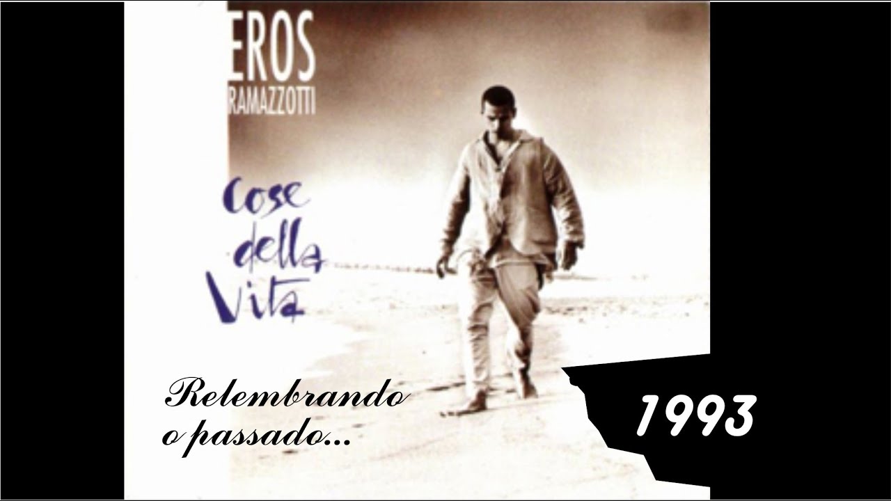 EROS RAMAZZOTTI - Cose della vita (1993) - YouTube - Eros Ramazzotti Cose Della Vita Songteksten