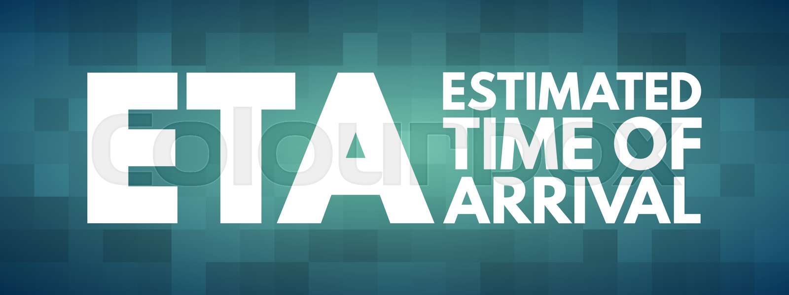 ETA - Estimated Time of Arrival acronym concept | Stock vector | Colourbox - Estimated Time Of Arrival Betekenis