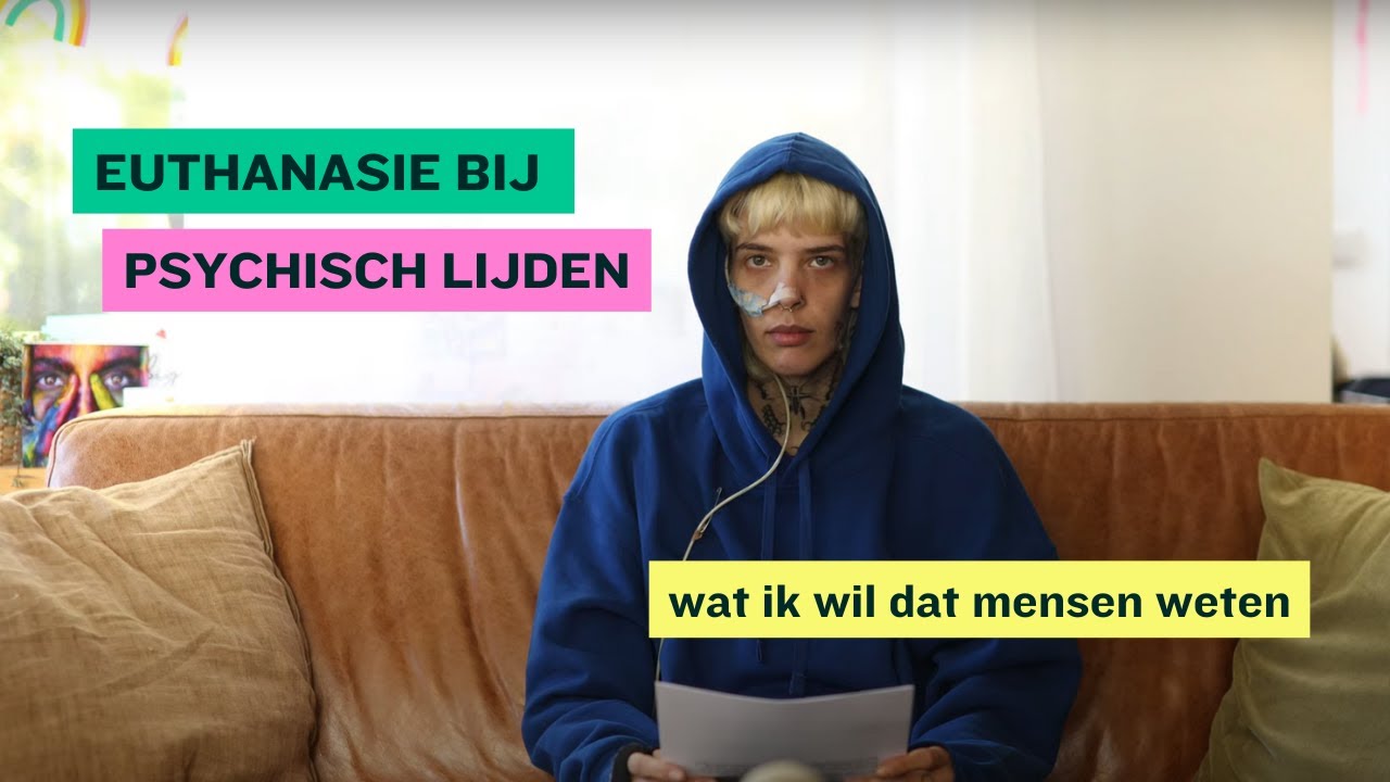 Euthanasie bij psychisch lijden - wat ik wil dat mensen weten uit eigen - Argumenten Voor Euthanasie Bij Psychisch Lijden