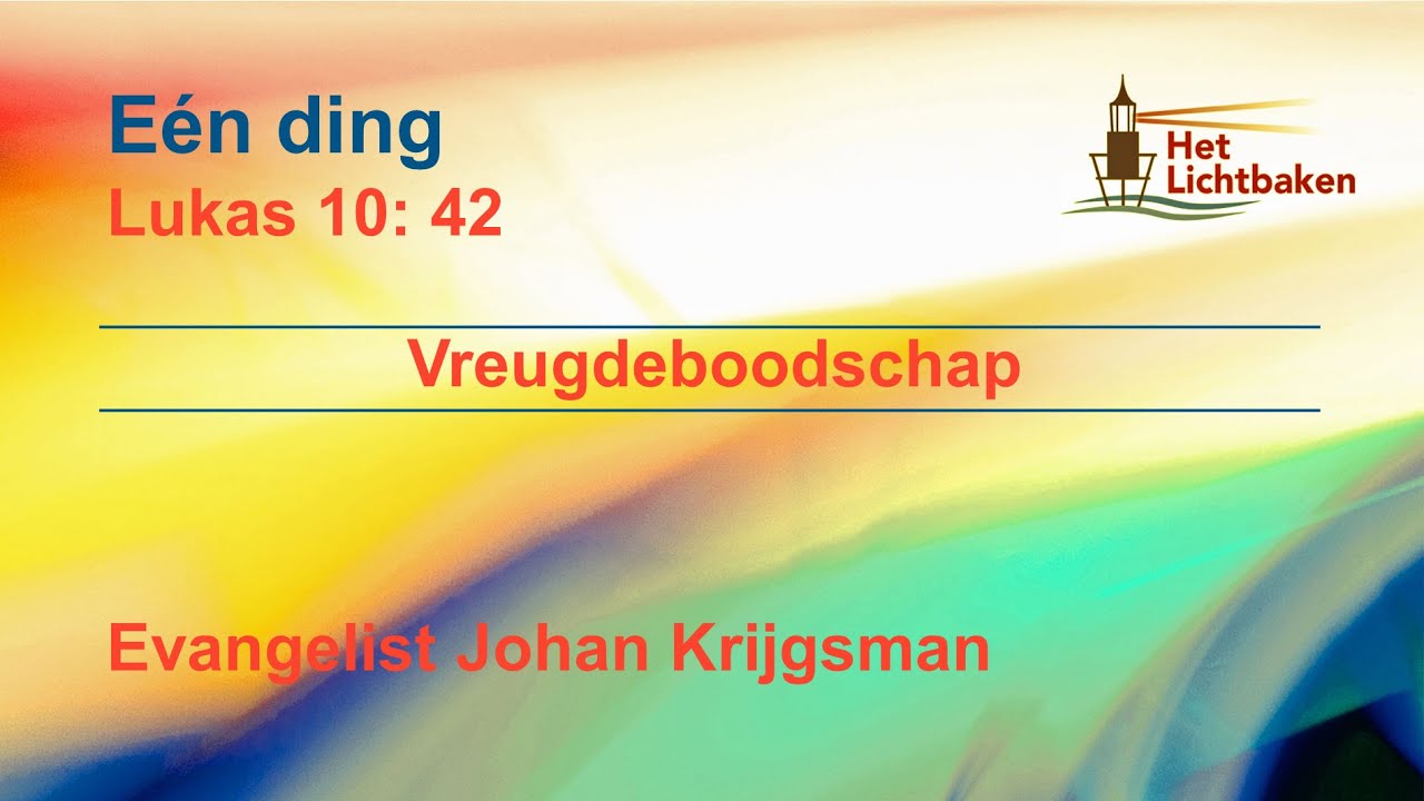 Evangelist Johan Krijgsman - Eén ding - YouTube - Woorden Van Jezus Johan Krijgsman