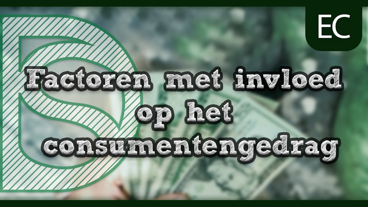 Examen economie - Factoren die invloed hebben op consumentengedrag I - Factoren Die Van Invloed Zijn Op De Bedrijfscultuur