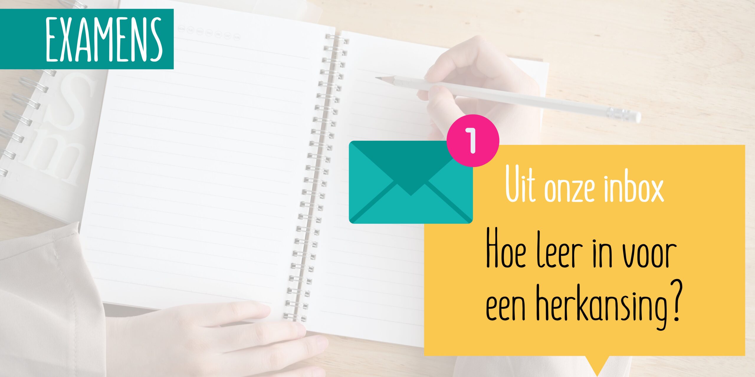 Examen herkansen? Leren in 3 stappen - pUber bijles & coach - Wanneer Mag Je Herkansen Eindexamen