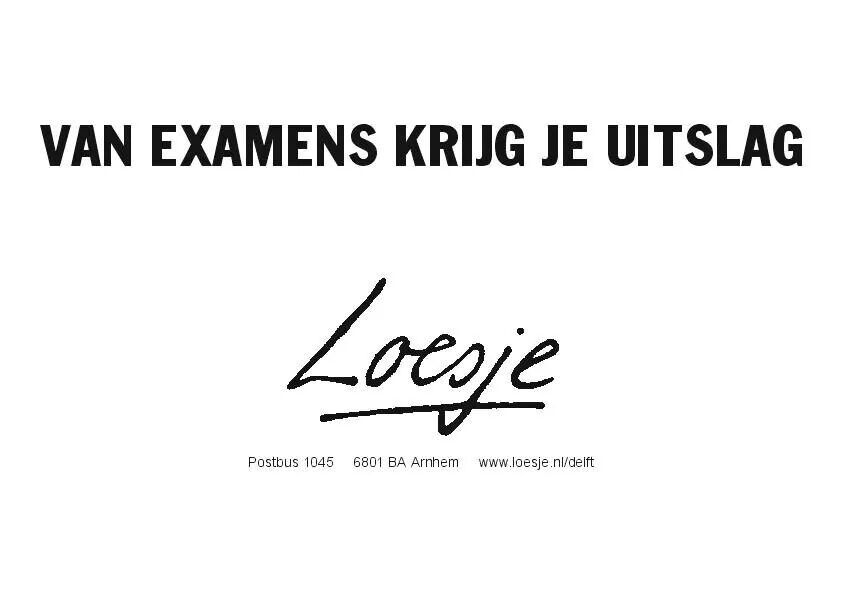 Examens | Dutch quotes, Funny quotes, Words - Wanneer Krijg Je Uitslag Examen