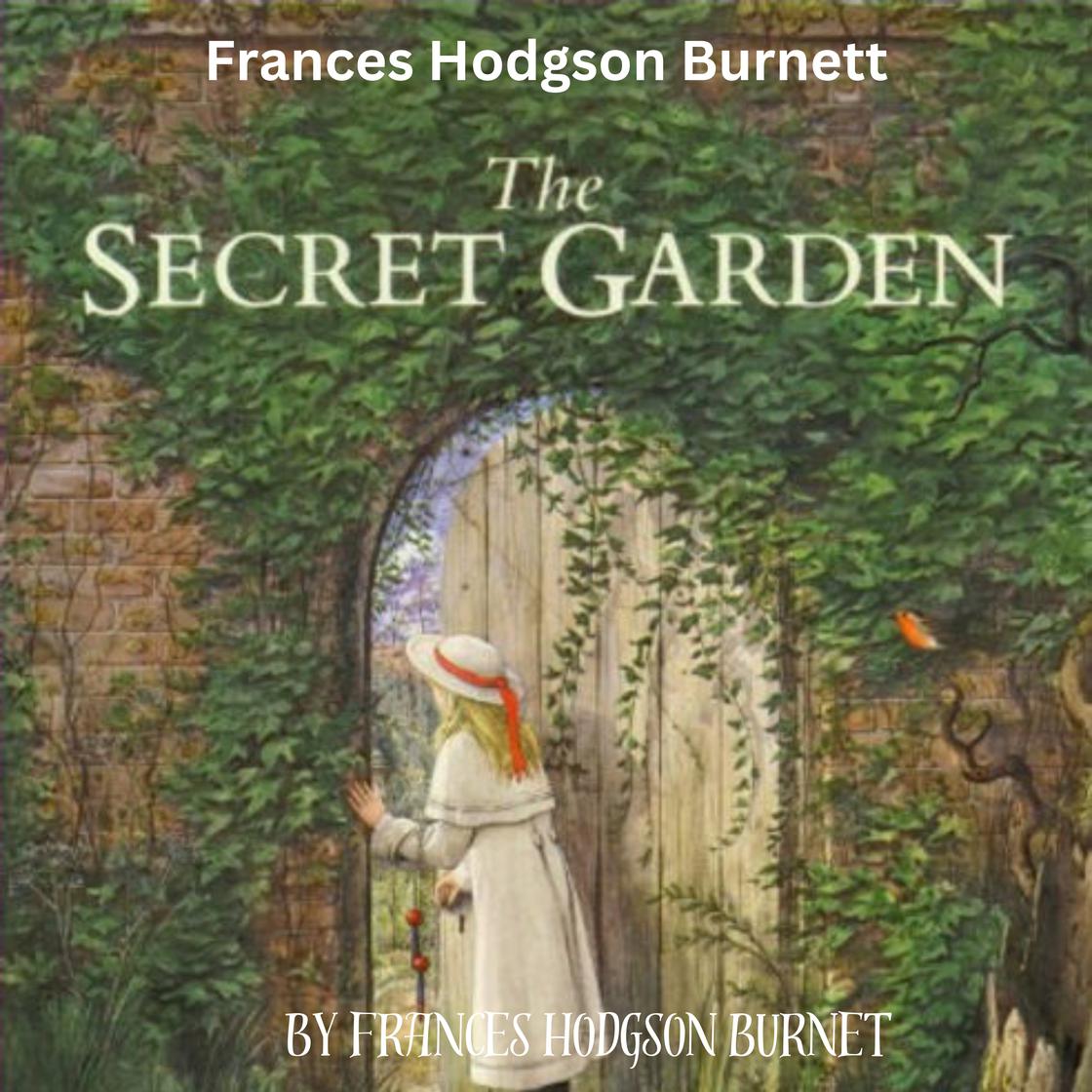 Frances Hodgson Burnett: THE SECRET GARDEN Audiobook | Libro.fm - The Secret Garden Frances Hodgson Burnett
