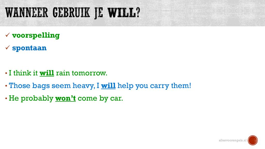 Future Deel 1: will & (to be) going to - ppt download - Wanneer Gebruik Je De Present Continuous