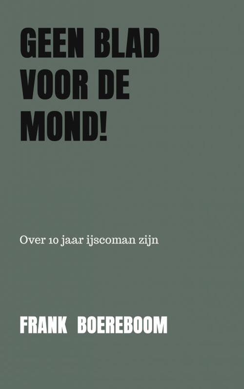 Geen blad voor de mond!, Frank Boereboom | Boek | 9789403736945 | Bruna - Geen Blad Voor De Mond