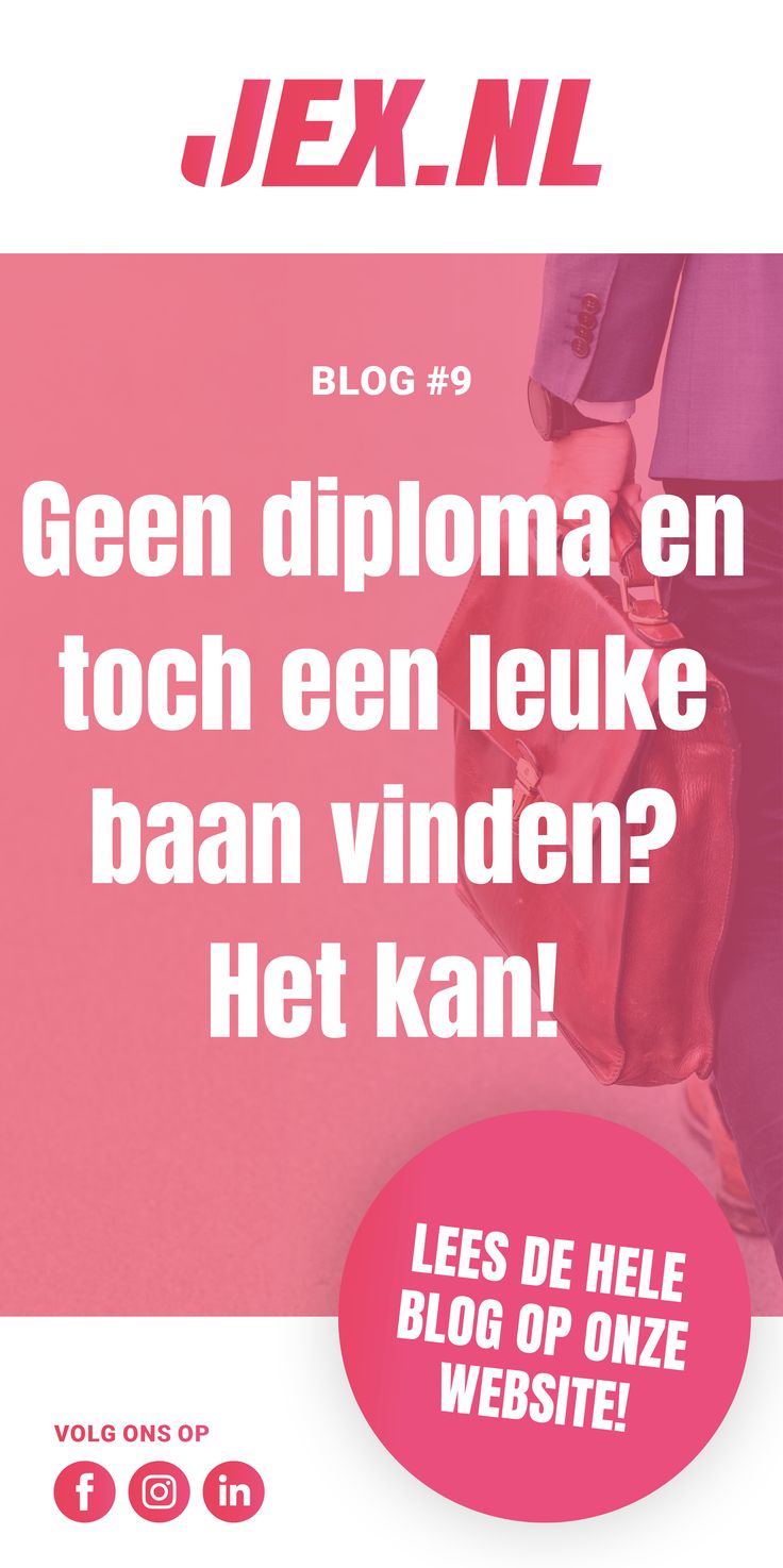 Geen diploma en toch een leuke baan vinden? Het kan! | Blog, Baan, Apps - Werk 18 Jaar Geen Diploma