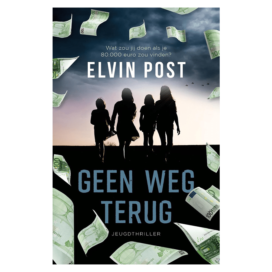 Geen weg terug - Elvin Post - Casperle kinder- en Jeugdboeken - Geen Weg Terug Elvin Post