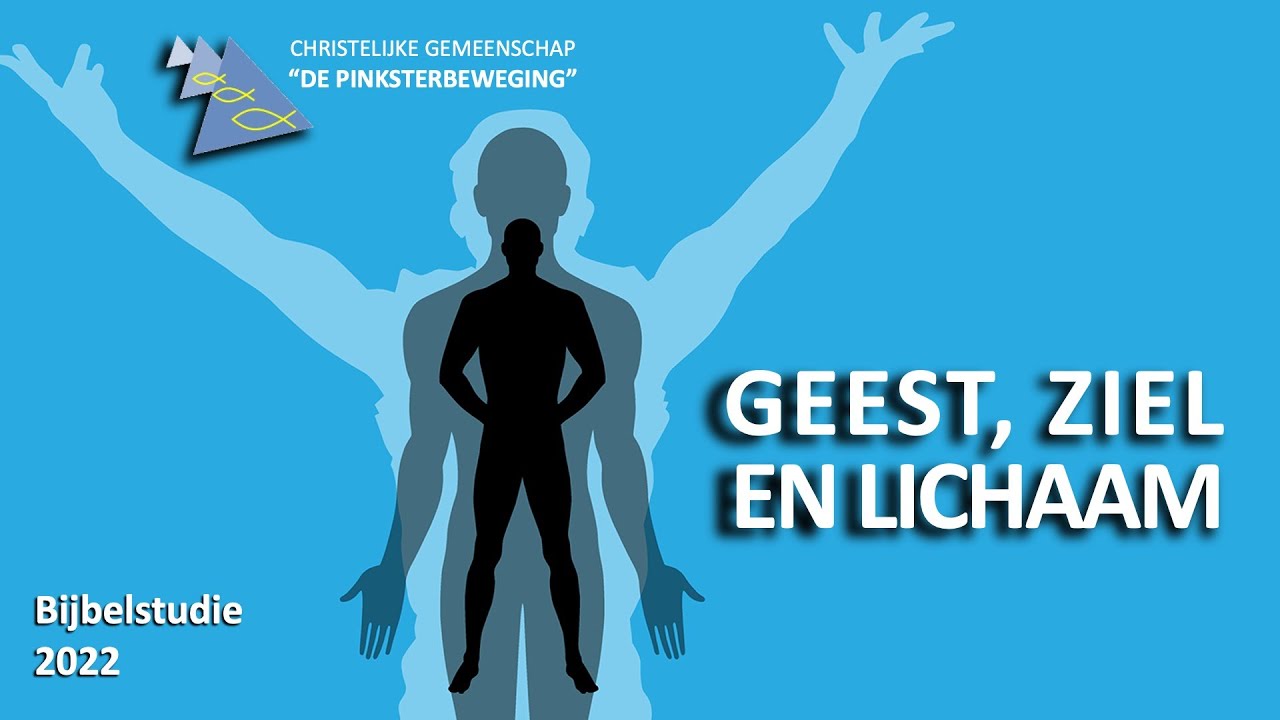 Geest ziel en lichaam - YouTube - Wanneer Treedt De Ziel In Het Lichaam