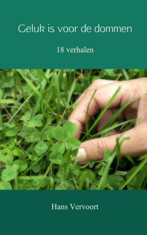 Geluk Is Voor De Dommen