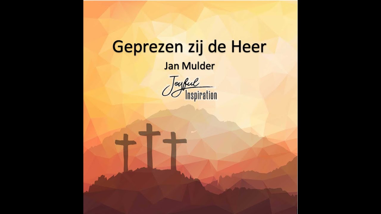 Geprezen zij de heer - Joyful Inspiration - YouTube - Geprezen Zij De Heer