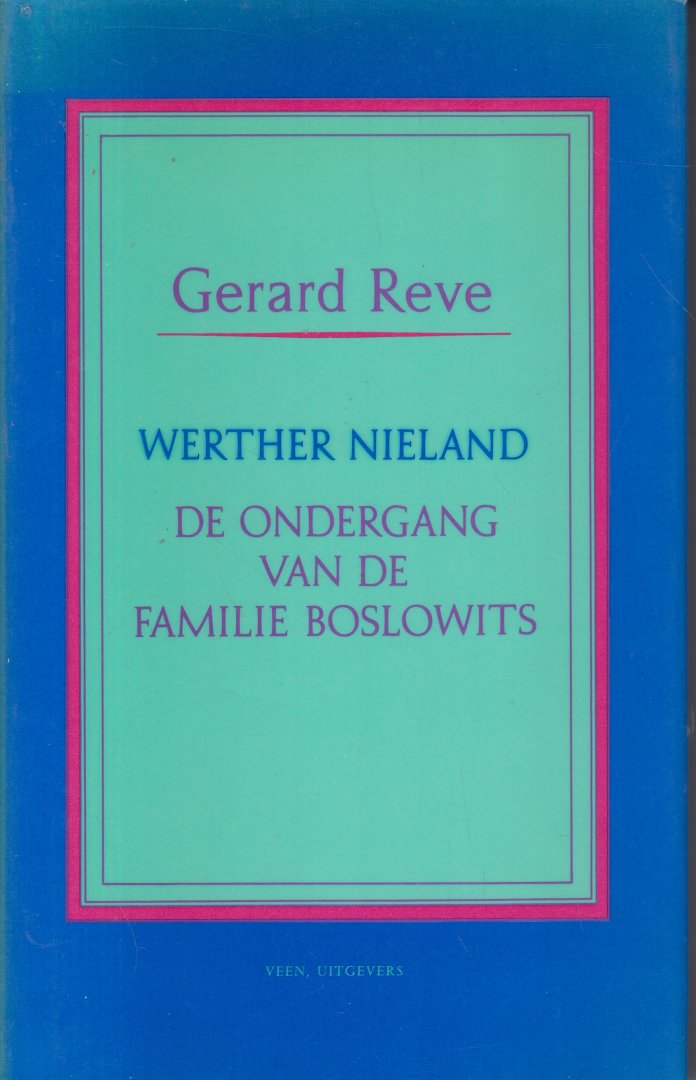 Gerard Reve, De ondergang van de Familie Boslowits – Nijhof Tekst - Ondergang Van De Familie Boslowits