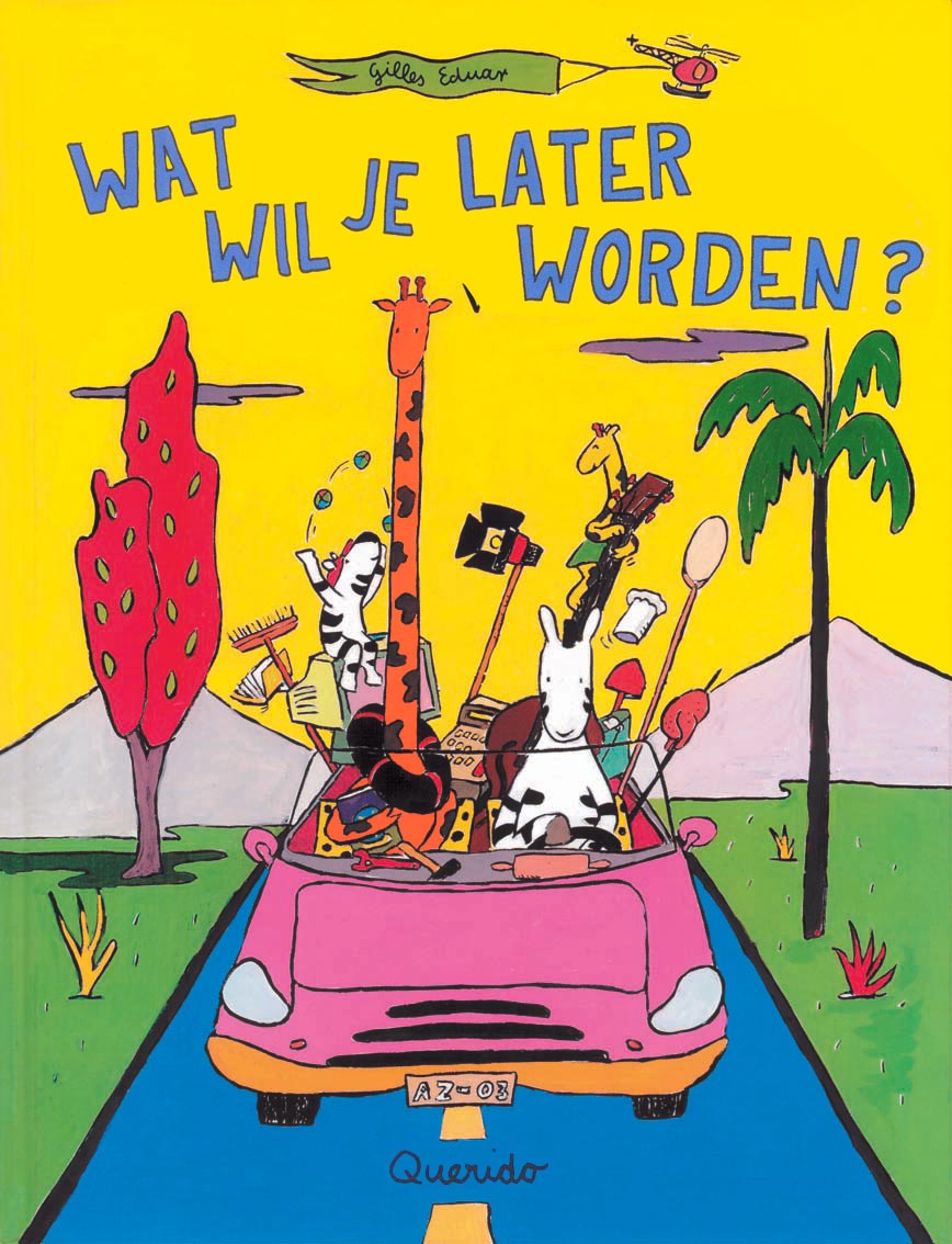 Gilles - Wat Wil Je Later Worden? - Wat Wil Je Later Worden