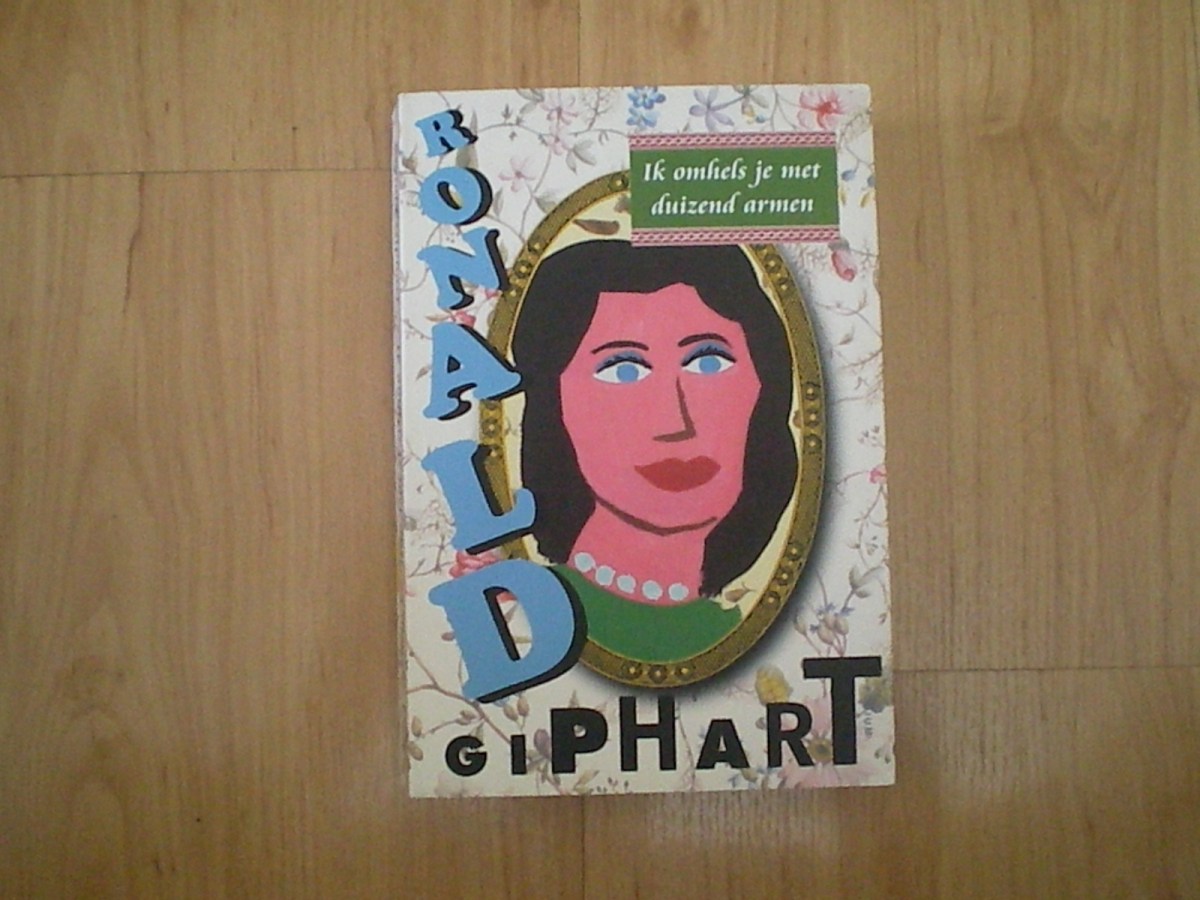 Giphart, Ronald – Ik omhels je met duizend armen – Erwin's Bookstore - Ik Omhels Je Met Duizend Armen Samenvatting