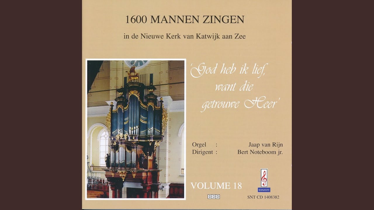 God heb ik lief, want die getrouwe Heer - Jaap van Rijn & Bert Noteboom - God Heb Ik Lief Want Die Getrouwe Heer