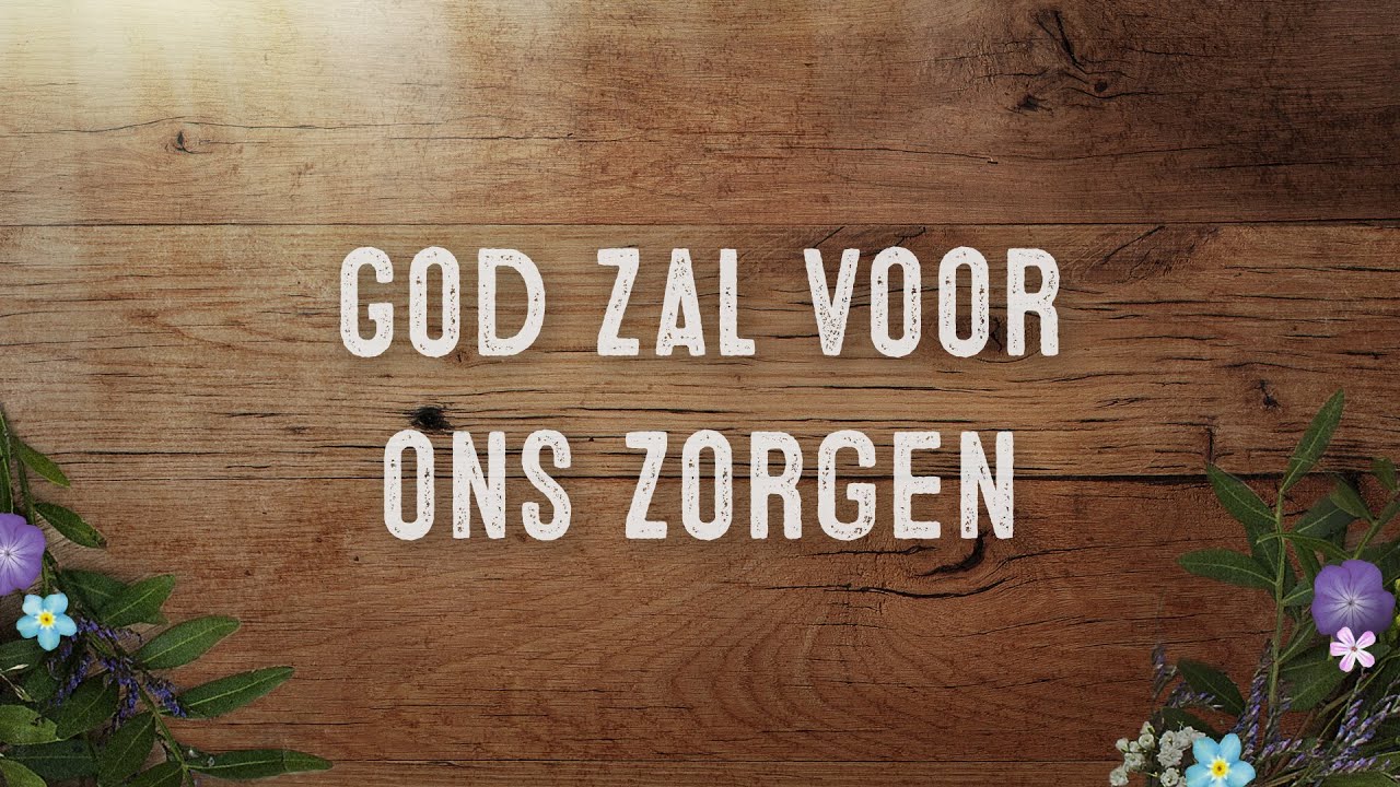 God Zal Voor Ons Zorgen