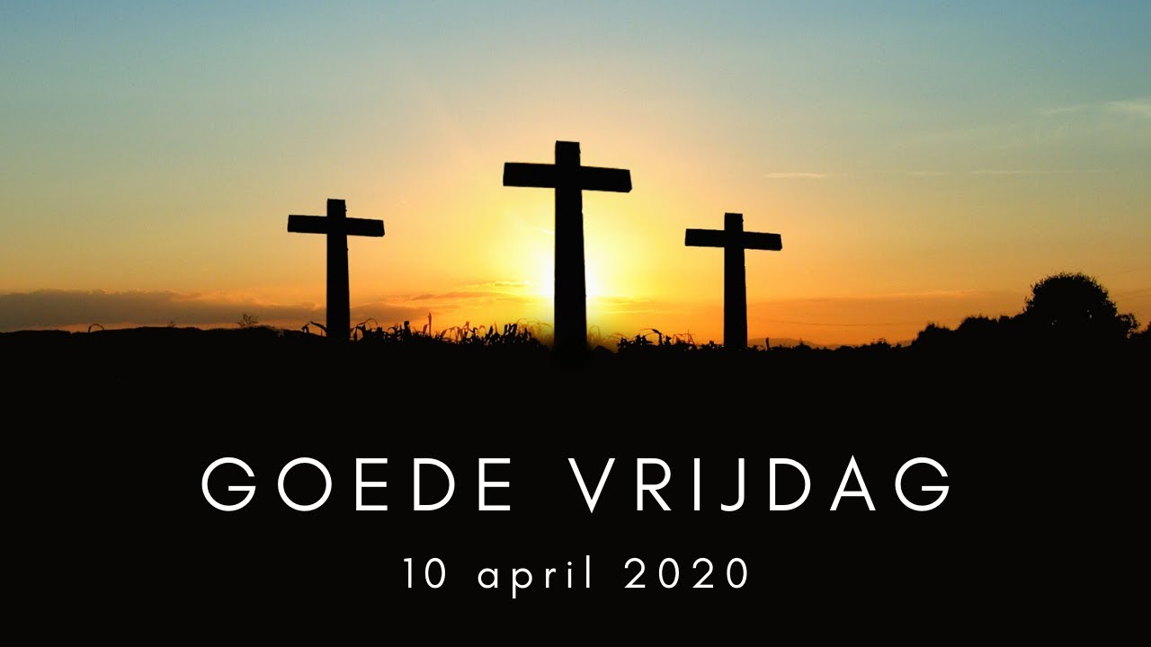 Goede Vrijdag 2020 - YouTube - Scholen Vrij Op Goede Vrijdag