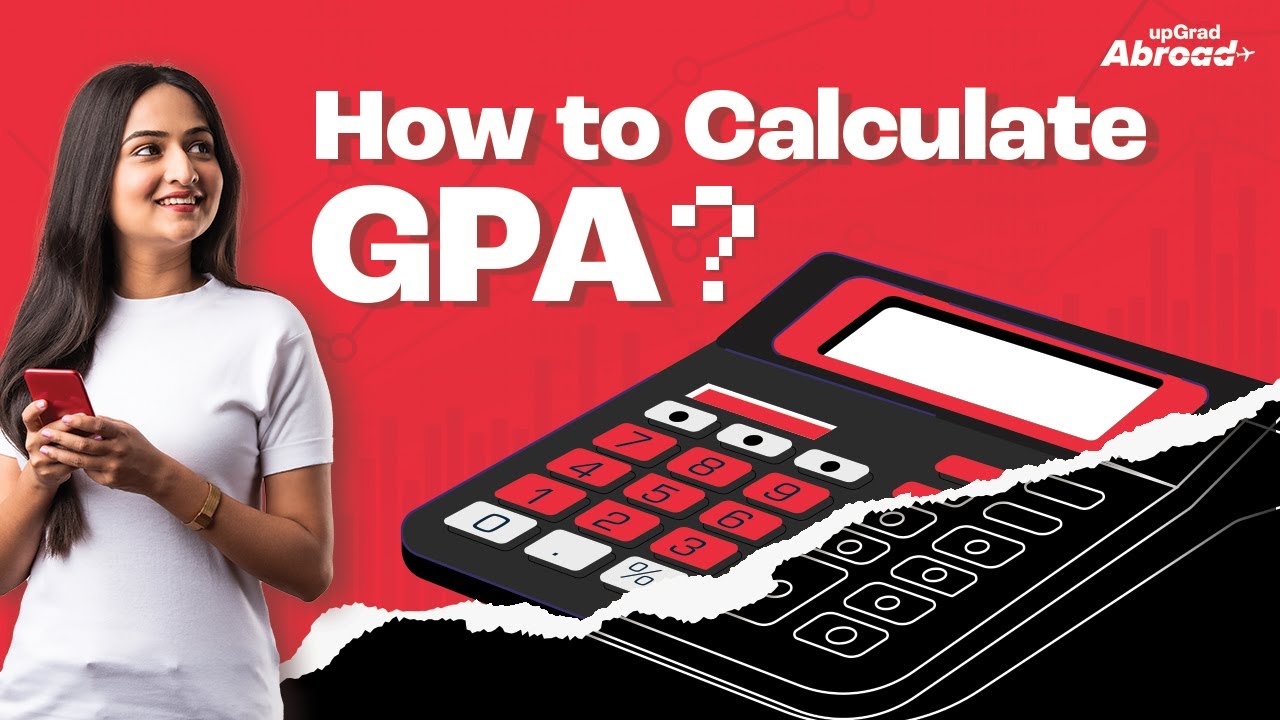 GPA calculation made simple | GPA Calculator || upGrad Abroad - YouTube - How To Calculate Gpa Netherlands