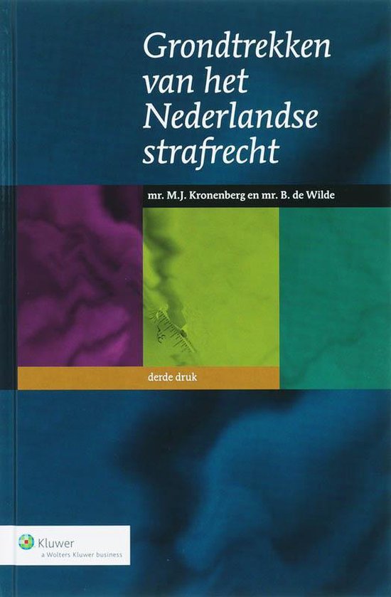 Grondtrekken Van Het Nederlandse Strafrecht | 9789013043877 | M.J - Grondtrekken Van Het Nederlandse Strafrecht 10e Druk