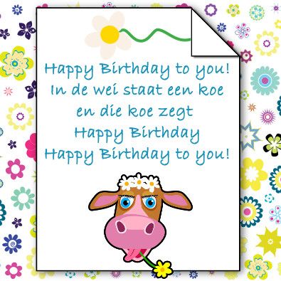 happy birthday to you in de wei staat een koe | Verjaardag - Happy Birthday To You In De Wei Staat Een Koe