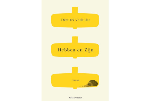 Hebben en Zijn – Dimitri Verhulst - Boekrecensies Blog - Hebben En Zijn Dimitri Verhulst