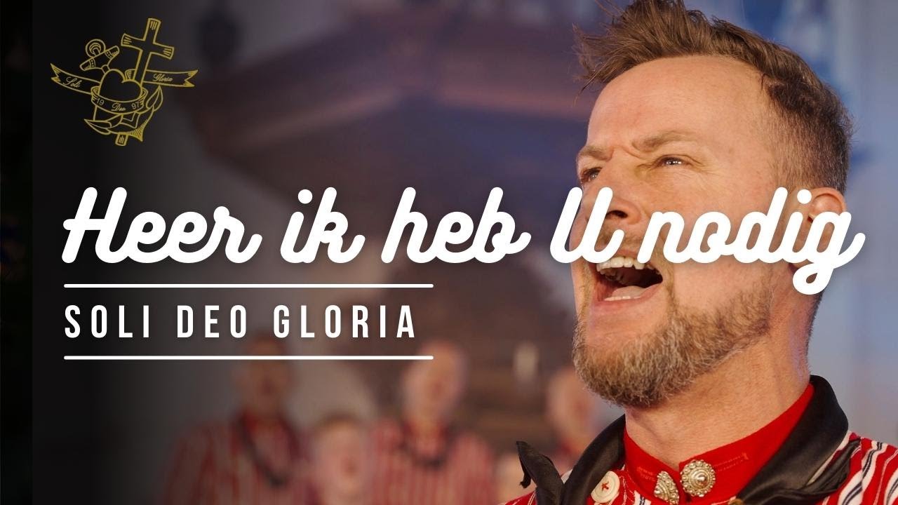 Heer ik heb U nodig - Soli Deo Gloria Urk - YouTube - Heer Ik Heb U Nodig