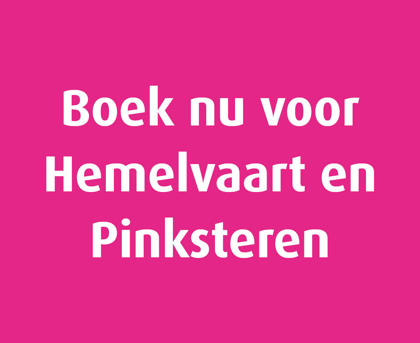 Hemelvaart en pinksteren - Camping Anna's Hoeve - Wanneer Is Het Hemelvaart En Pinksteren